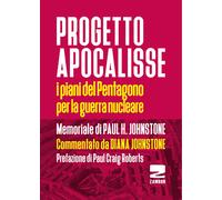 Progetto Apocalisse. I piani del Pentagono per la guerra nucleare