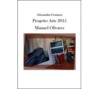 Progetto Arte 2015. Manuel Olivares, di Alessandro Costanza, 2015 - ER