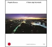 Progetto Bicocca. Il Teatro degli Arcimboldi. Ediz. italiana e inglese
