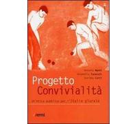Progetto convivialità. Un'etica pubblica per l'Italia plurale