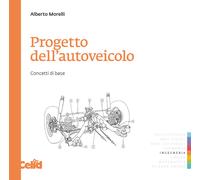 Progetto dell'autoveicolo. Concetti di base - Morelli Alberto