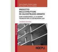 Progetto delle strutture in calcestruzzo armato. Con l'Eurocodice 2 e le norme tecniche per le costruzioni 2018