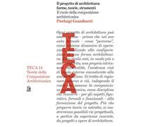 Il progetto di architettura: forme, teorie e strumenti. Il ruolo della com...