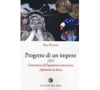 Progetto di un impero. 1823. L'annuncio dell'egemonia americana infiamma la borsa