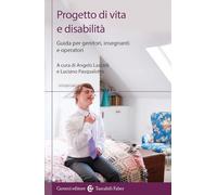 Progetto di vita e disabilità. Guida per genitori, insegnanti e operatori
