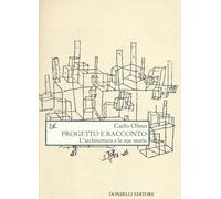 Progetto e racconto. L'architettura e le sue storie
