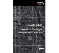 Progetto e Strategia. Un dialogo con Maurizio Ferraris