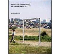 Progetto e territorio. La via portoghese. Ediz. illustrata