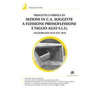 Progetto e verifica di sezioni in c.a. soggette a flessione pressoflessione e taglio allo S.L.U. Aggiornato alle NTC 2018