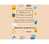 Progetto Fuori Classe - Manuale di Italiano - Scuola Media - Mappe dsa e schemi