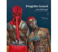 Progetto Genesi. Arte e diritti umani. Ediz. italiana e inglese. Vol. 2