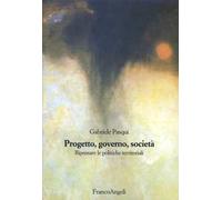 Progetto, governo, società. Ripensare le politiche territoriali