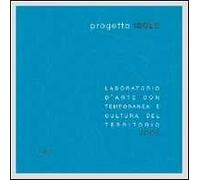 Progetto Isole. Laboratorio d'arte contemporanea e cultura del territorio, 2005