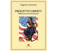 Progetto Liberty. Ballata per eroi misconosciuti