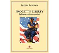 Progetto Liberty. Ballata per eroi misconosciuti [Paperback] [Sep 15, 2025] Lore