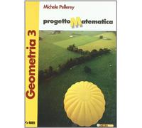 Progetto matematica. Geometria-Algebra-Prove per l'esame di Stato. Per la Scuola media. Con espansione online (Vol. 3)