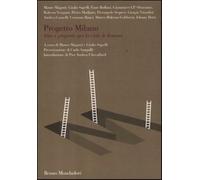 Progetto Milano. Idee e proposte per la città di domani - Magatti M. (cur....