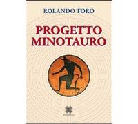 Progetto minotauro [Paperback] [May 30, 2011] Toro, Rolando