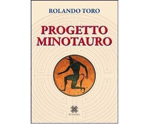 Progetto minotauro [Paperback] [May 30, 2011] Toro, Rolando