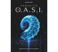 Progetto O.A.S.I.: Quanto di te sopravvive a ciò che dimentichi?