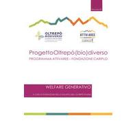 Progetto Oltrepò (bio)diverso. Welfare generativo