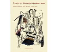 Progetto per il Borghetto Flaminio a Roma Il passaggio dell’Angelo.