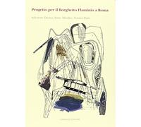 Progetto per il Borghetto Flaminio a Roma. Il passaggio dell'angelo