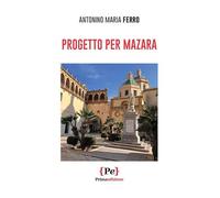 Progetto per Mazara. Nuova ediz.