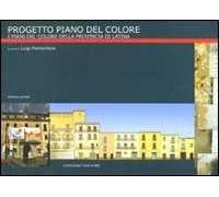 Progetto Piano del Colore. Ediz. illustrata. Vol. 1: piani di colore della provincia di Latina, I.