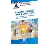 Progetto psicologi dal 4.0 al 5.0. Scoprire anche da subito talento e passione per trasformarli in professione