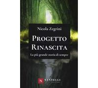 Progetto rinascita. La più grande storia di sempre