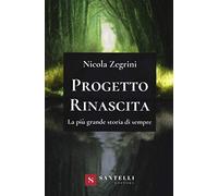 Progetto rinascita. La più grande storia di sempre