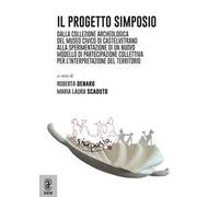 Progetto Simposio. Spazio interdisciplinare museale per obiettivo sociali di inclusione e orientamento