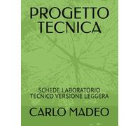 PROGETTO TECNICA: SCHEDE LABORATORIO TECNICO VERSIONE LEGGERA