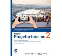 Progetto turismo. Con Atlante di progetto turismo. Per gli Ist. tecnici economici indirizzo turismo. Con e-book. Con espansione online (Vol. 2)