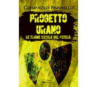 Progetto Urano. Le trame oscure del potere - 2021 - Panda Edizion
