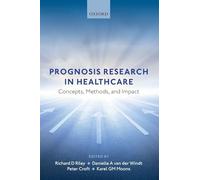 Prognosis Research in Healthcare: Concepts, Methods, and Impact