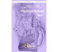 Prognosticon Machiavelli. Vol. 1