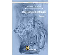 Prognosticon Machiavelli (Vol. 2)
