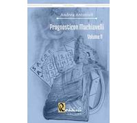 Prognosticon Machiavelli. Vol. 2