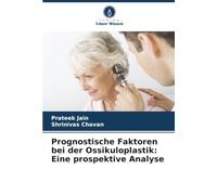 Prognostische Faktoren bei der Ossikuloplastik: Eine prospektive Analyse