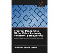 Program Minha Casa Minha Vida - Podmioty: konflikty i porozumienia: Podmiot, agent operacyjny i doradztwo techniczne