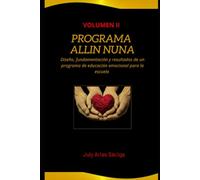 Programa Allin Nuna: Diseño, fundamentación y resultados de un programa de educación emocional para la escuela.