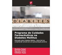 Programa de Cuidados Farmacêuticos na Diabetes Mellitus: Educação sobre Diabetes Mellitus - Muito fácil de compreender através de uma apresentação pictórica