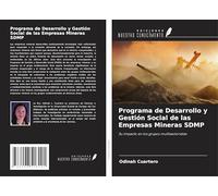Programa de Desarrollo y Gestión Social de las Empresas Mineras SDMP: Su impacto en los grupos multisectoriales