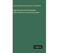 Programa para yernos: juguete cómico-lírico en un acto y en prosa