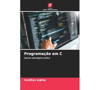 Programação em C: Apenas abordagem prática