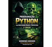 Programação Python para Investigação Hacker e Pentesters - 3 Edição
