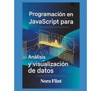 Programación en JavaScript para análisis y visualización de datos