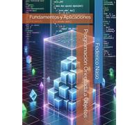 Programación Orientada a Objetos: Fundamentos y Aplicaciones